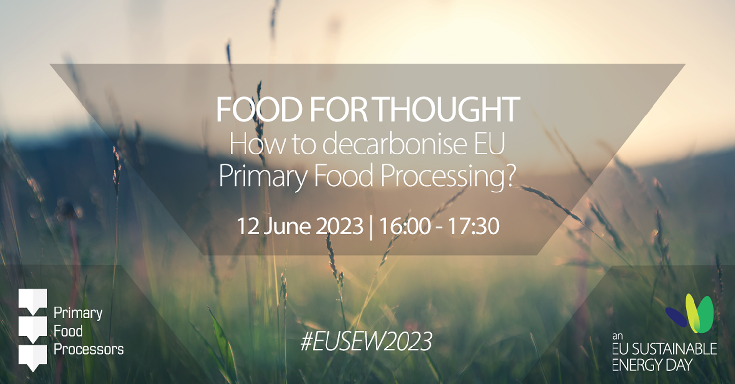 Food for thought - How to decarbonise EU Primary Food Processing Event 12 June 2023